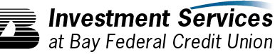 Investment Services at Bay Federal Credit Union