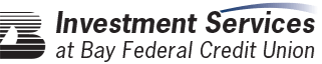 Investment Services at Bay Federal Credit Union